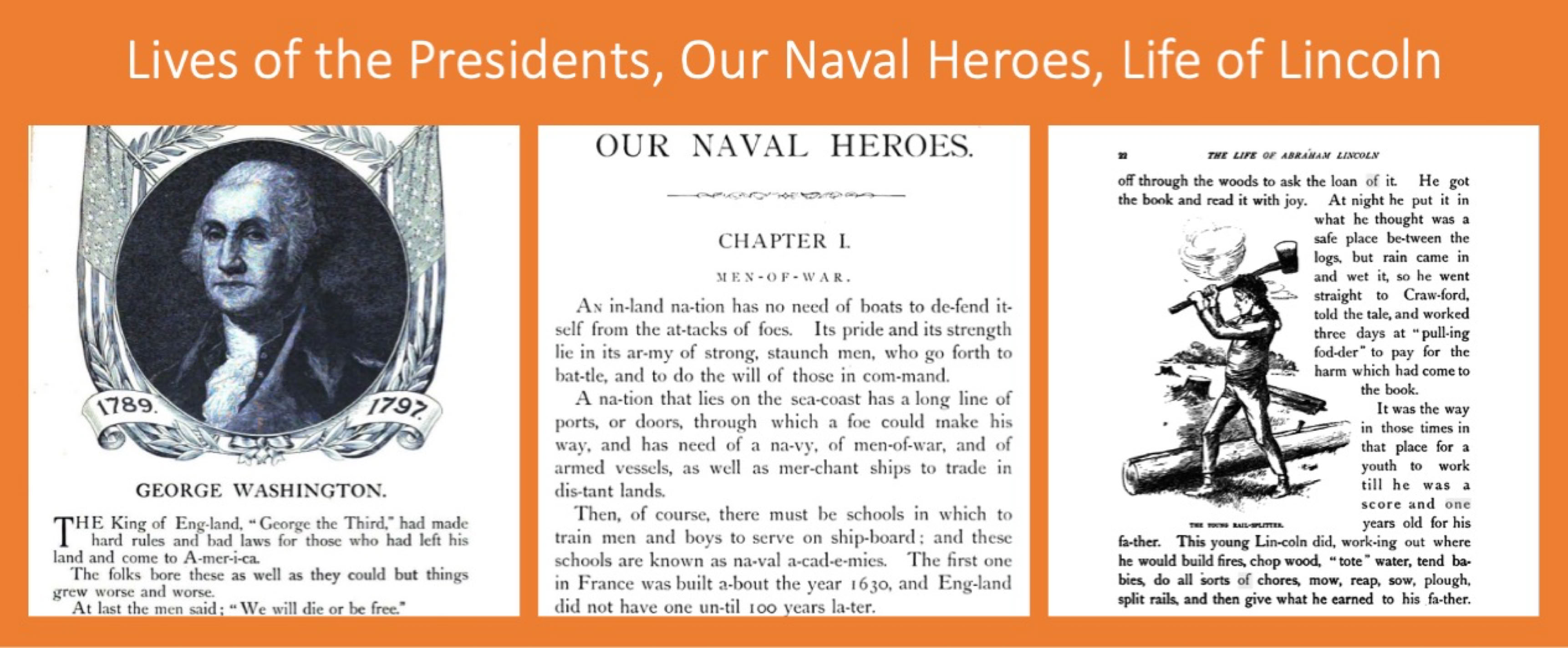 Lives of the Presidents, Our Naval Heroes, Life of Lincoln, pictures from these syllable divided books